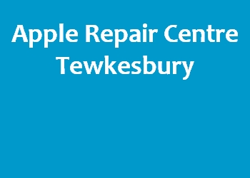 Apple Repair Centre Tewkesbury