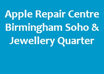 Apple Repair Centre Birmingham Soho & Jewellery Quarter