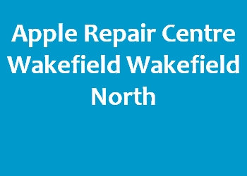 Apple Repair Centre Wakefield Wakefield North