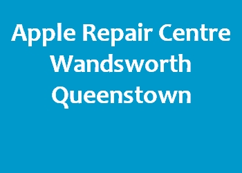 Apple Repair Centre Wandsworth Queenstown