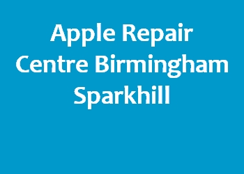 Apple Repair Centre Birmingham Sparkhill