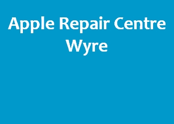 Apple Repair Centre Wyre