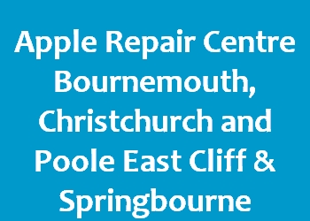 Apple Repair Centre Bournemouth, Christchurch and Poole East Cliff & Springbourne