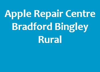 Apple Repair Centre Bradford Bingley Rural