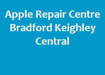 Apple Repair Centre Bradford Keighley Central