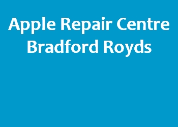 Apple Repair Centre Bradford Royds