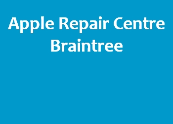 Apple Repair Centre Braintree