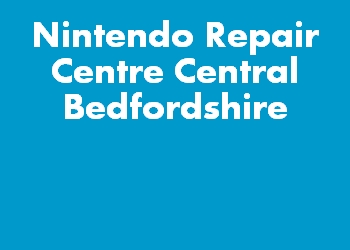 Nintendo Repair Centre Central Bedfordshire