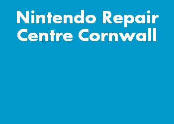 Nintendo Repair Centre Cornwall
