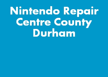 Nintendo Repair Centre County Durham