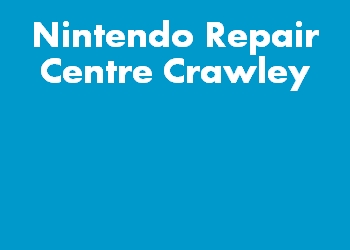 Nintendo Repair Centre Crawley