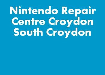 Nintendo Repair Centre Croydon South Croydon