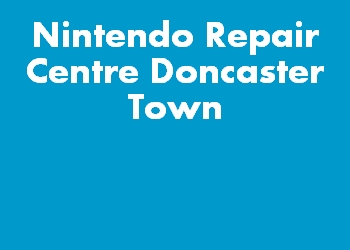 Nintendo Repair Centre Doncaster Town