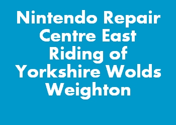 Nintendo Repair Centre East Riding of Yorkshire Wolds Weighton