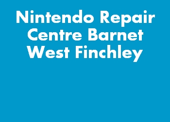Nintendo Repair Centre Barnet West Finchley