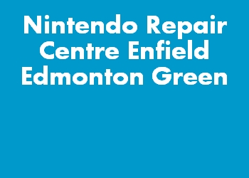Nintendo Repair Centre Enfield Edmonton Green