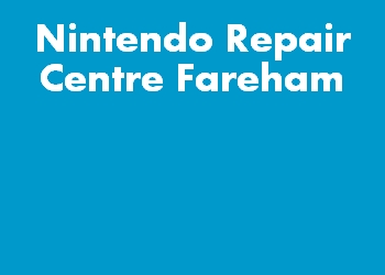 Nintendo Repair Centre Fareham