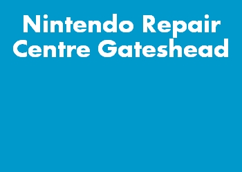 Nintendo Repair Centre Gateshead