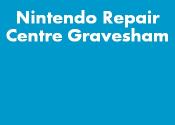 Nintendo Repair Centre Gravesham