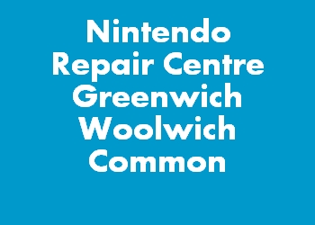 Nintendo Repair Centre Greenwich Woolwich Common