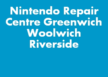 Nintendo Repair Centre Greenwich Woolwich Riverside