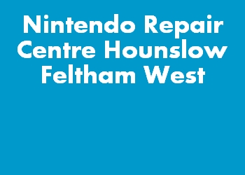 Nintendo Repair Centre Hounslow Feltham West