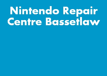 Nintendo Repair Centre Bassetlaw
