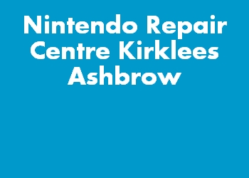 Nintendo Repair Centre Kirklees Ashbrow