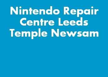 Nintendo Repair Centre Leeds Temple Newsam