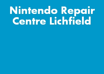 Nintendo Repair Centre Lichfield