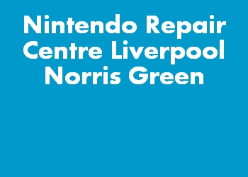 Nintendo Repair Centre Liverpool Norris Green