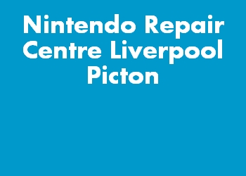 Nintendo Repair Centre Liverpool Picton