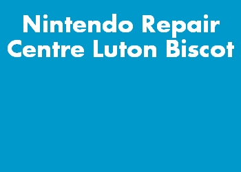 Nintendo Repair Centre Luton Biscot