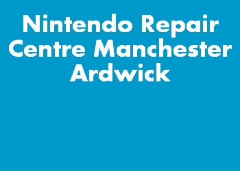 Nintendo Repair Centre Manchester Ardwick