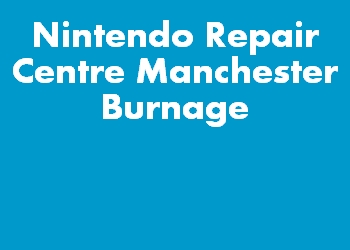 Nintendo Repair Centre Manchester Burnage