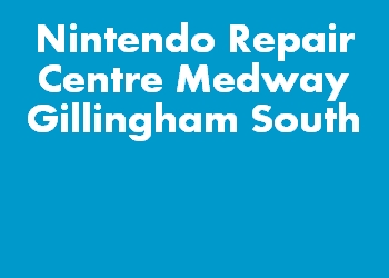 Nintendo Repair Centre Medway Gillingham South