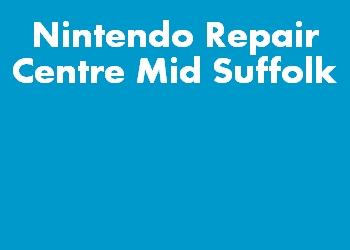 Nintendo Repair Centre Mid Suffolk