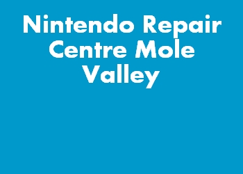 Nintendo Repair Centre Mole Valley