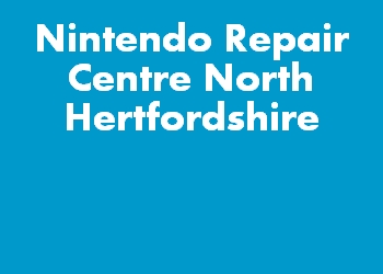 Nintendo Repair Centre North Hertfordshire