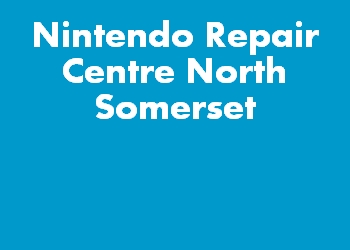 Nintendo Repair Centre North Somerset
