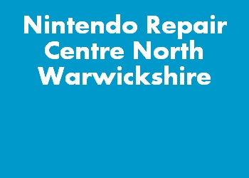 Nintendo Repair Centre North Warwickshire