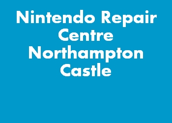 Nintendo Repair Centre Northampton Castle