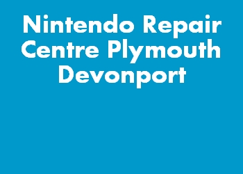 Nintendo Repair Centre Plymouth Devonport