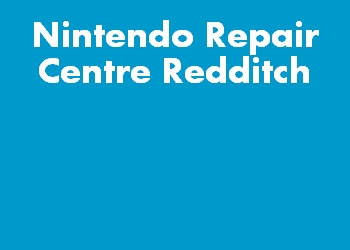 Nintendo Repair Centre Redditch