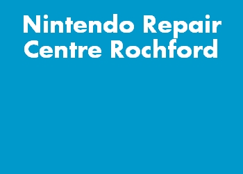 Nintendo Repair Centre Rochford