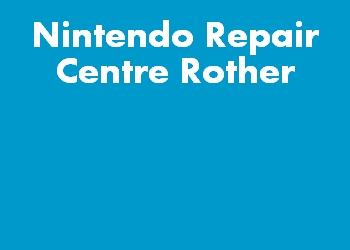 Nintendo Repair Centre Rother