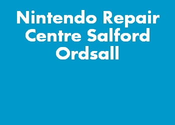 Nintendo Repair Centre Salford Ordsall