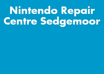 Nintendo Repair Centre Sedgemoor