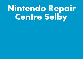 Nintendo Repair Centre Selby