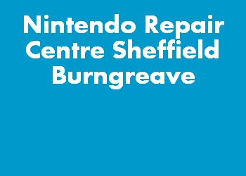 Nintendo Repair Centre Sheffield Burngreave